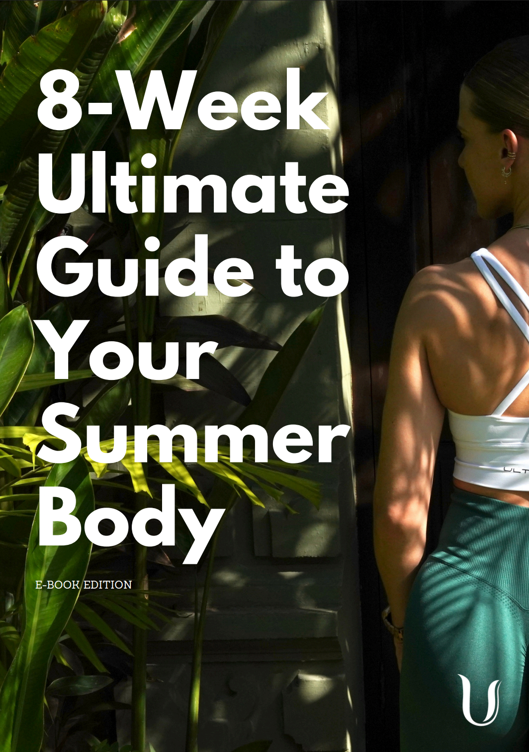 Guide Ultime de 8 Semaines pour Ton Corps d’Été